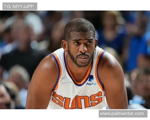 克里斯保罗:从联盟明星到篮球智慧的传承者与引领者 克里斯保罗:从联盟明星到篮球智慧的传承者与引领者