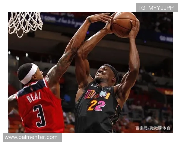 热火与奇才对决前瞻分析伤停情况及球员状态更新